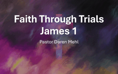 Faith Through Trials – James 1
