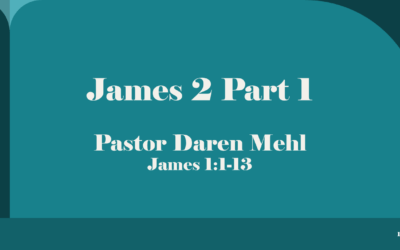 James 2 – Part 1